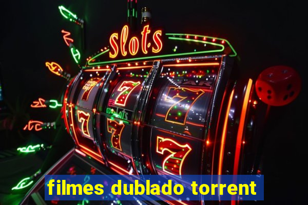 filmes dublado torrent